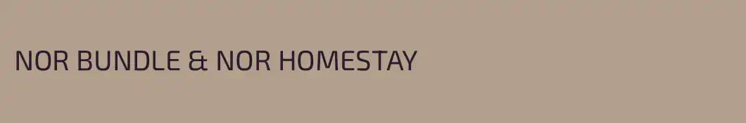NOR BUNDLE & NOR HOMESTAY